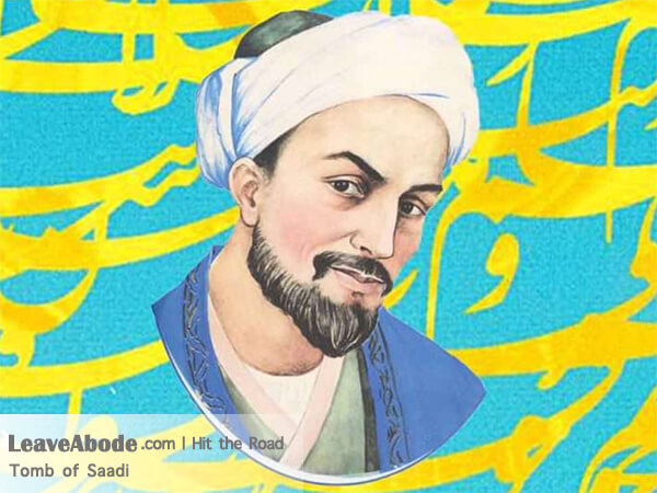Moshref o-din Mosleh Shirazi, known as Saadi Shirazi, was a powerful Iranian poet and writer of the 13th century.